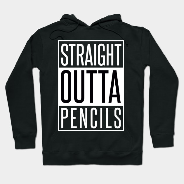 STRAIGHT OUTTA PENCILS Hoodie by xaviertodd